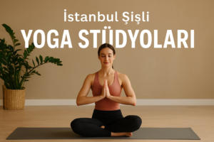 istanbul şişli yoga stüdyoları