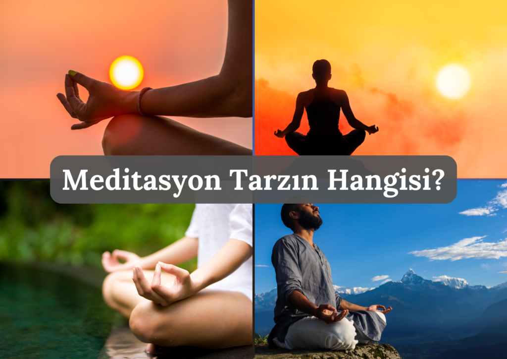 Meditasyon Tarzın Hangisi